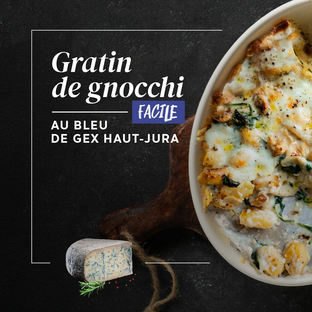 Gratin de gnocchi facile au bleu de Gex Haut Jura 3 bleus de caractère